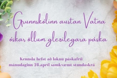 Grunnskólinn austan Vatna óskar öllum gleðilegra páska
